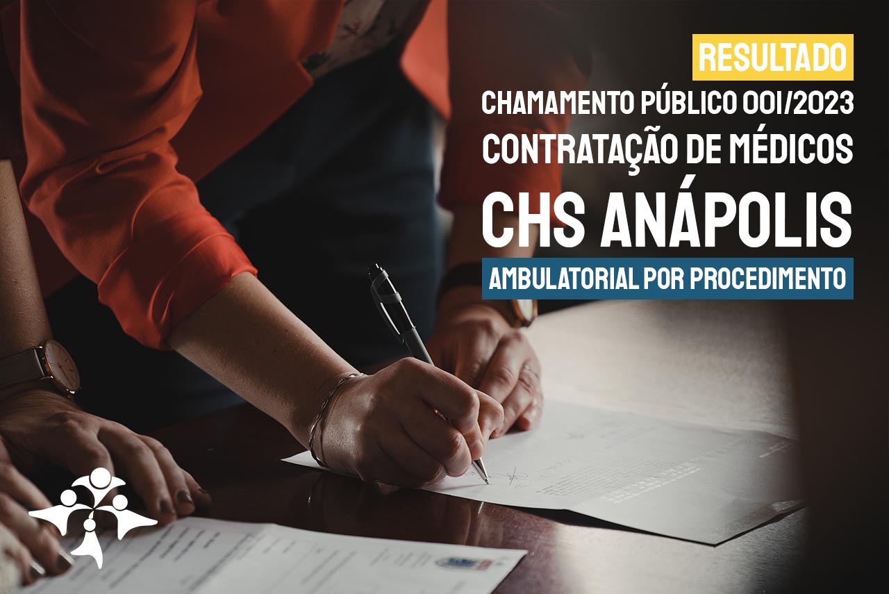 RESULTADO: Chamamento Público 001/2023 – Contratação de Médicos – CHS Anápolis